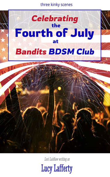 Celebrating the Fourth of July at Bandit's BDSM Club book cover