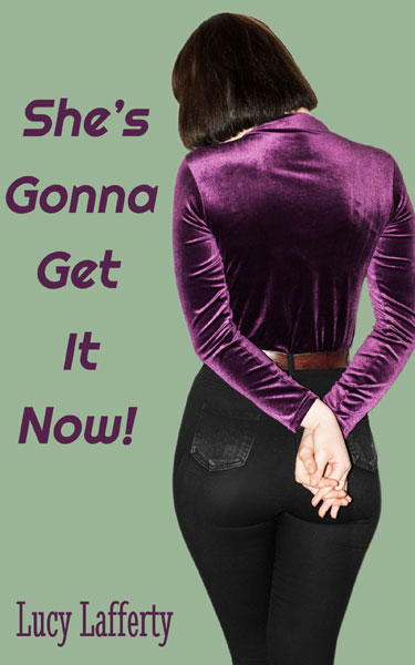 She's Gonna Get It Now! book cover